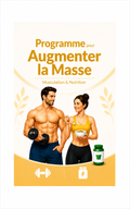 Programme pour Augmenter la Masse – Musculation & Nutrition